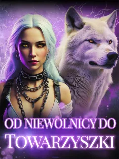 Od Niewolnicy do Towarzyszki