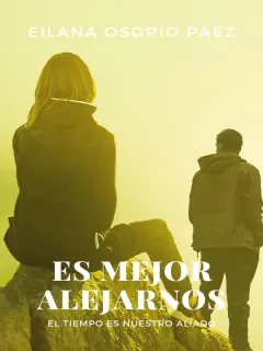 Es mejor alejarnos - Serie perdóname - Libro 3 
