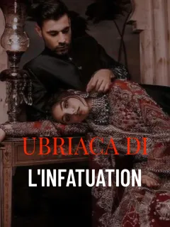 Ivresse de l'Infatuation.