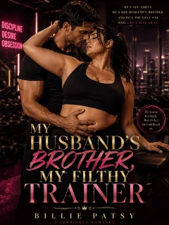My Husband’s Brother, My Filthy Trainer
