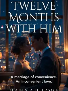 TWELVE MONTHS WITH HIM
