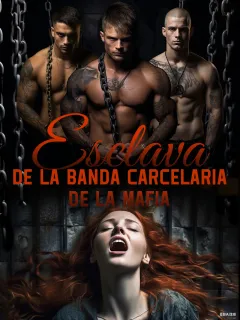 Esclava de la banda carcelaria de la mafia