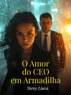 O Amor do CEO em Armadilha