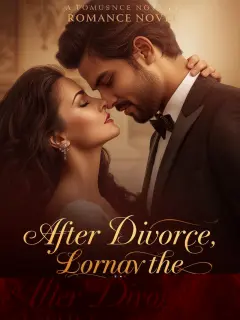 After Divorce: Loved by the Secret Billionaire CEO 