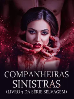 Companheiras Sinistras (Livro 3 da Série Selvagem)