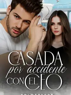 Casada por accidente con El CEO 