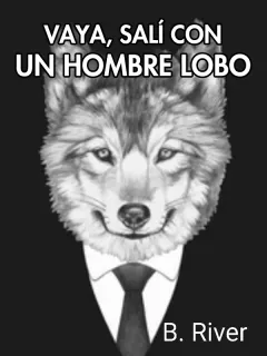 Vaya, salí con un hombre lobo