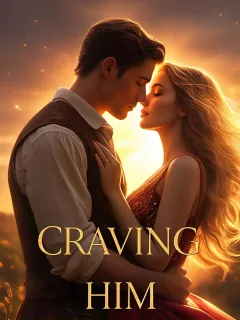 CRAVING HIM