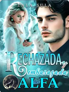 Rechazada y embarazada del alfa.