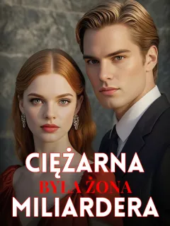 Ciężarna Była Żona Miliardera