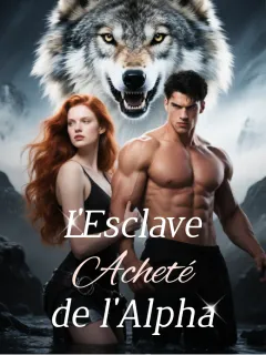 L'Esclave Acheté de l'Alpha