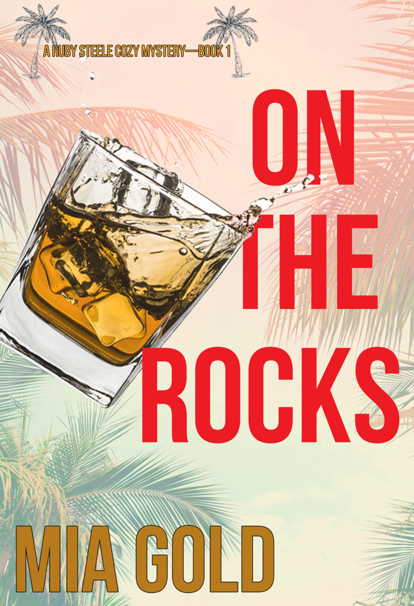 On the Rocks (A Ruby Steele Cozy Mystery—Book 1)