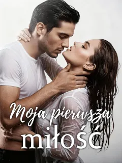 Moja pierwsza miłość