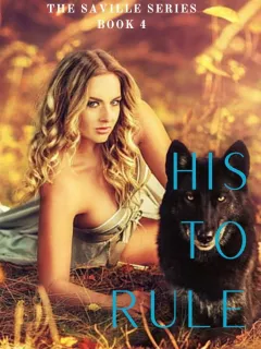 Zijn Om Te Heersen (De Saville Serie Boek 4)