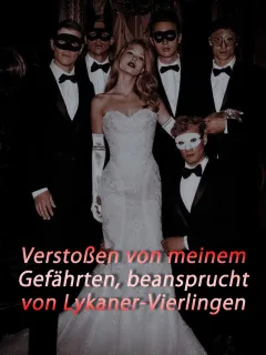 Von meinem Gefährten zurückgewiesen, von Lykaner-Vierlingen beansprucht