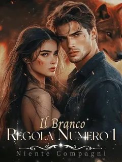 Il Branco: Regola Numero 1 - Niente Compagni