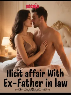 Ilicit Affair With Ex-Father in Law