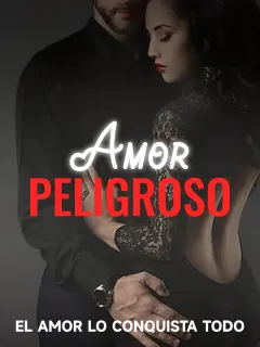 Amor Peligroso: El Amor lo Conquista todo