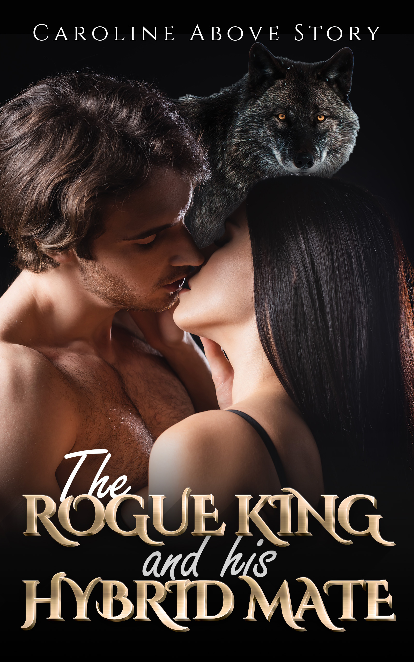 The Rogue King And His Hybrid Mate