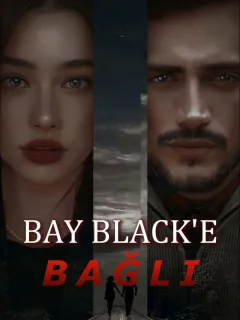 BAY BLACK'E BAĞLI