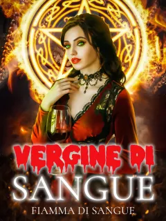 Vergine di Sangue: Fiamma di Sangue