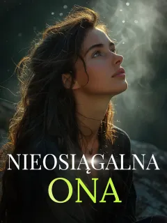 Nieosiągalna Ona