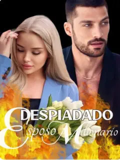 DESPIADADO ESPOSO MILLONARIO