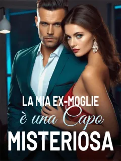 La mia ex-moglie è una Capo Misteriosa
