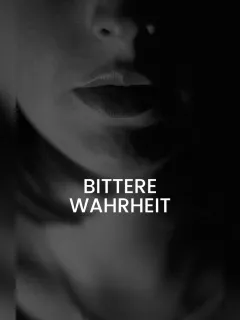 Bittere Wahrheit