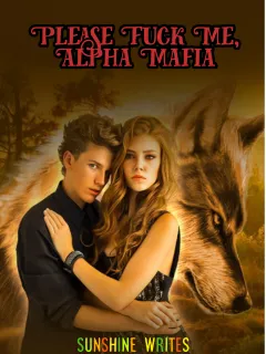 S'IL TE PLAÎT, BAISSE-MOI, ALPHA MAFIA