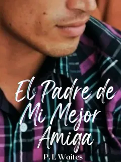 El Padre de Mi Mejor Amiga