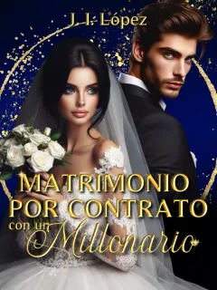 Matrimonio por contrato con un millonario
