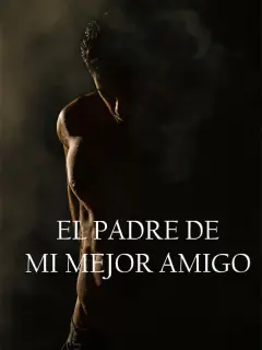 El padre de mi mejor amigo