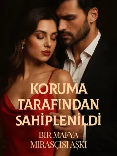 KORUMA TARAFINDAN SAHİPLENİLDİ: Bir Mafya Mirasçısı Aşkı