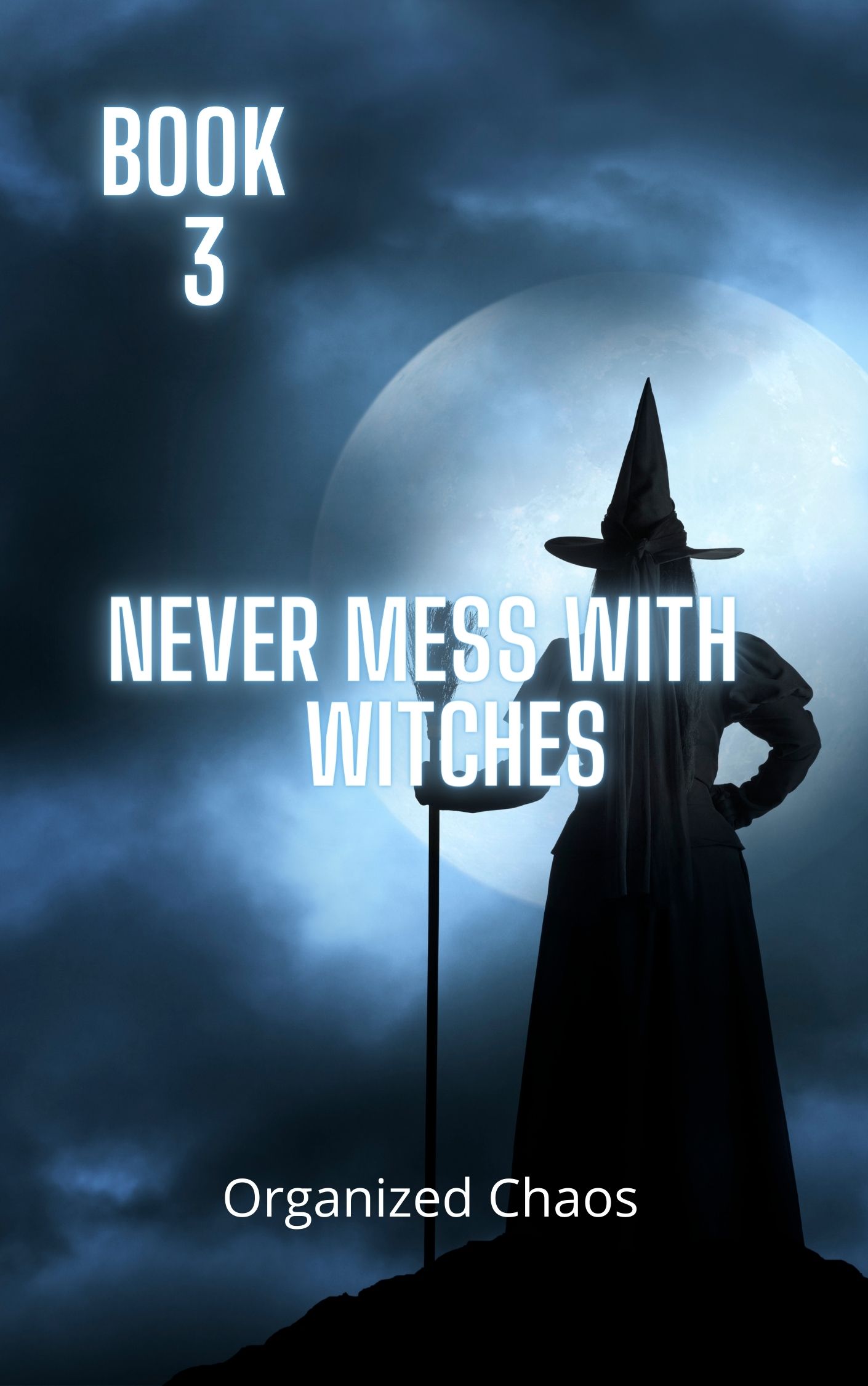 Never Mess With Witches (18+)