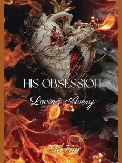 His Obsession ( Loving Avery)