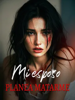 Mi esposo planea matarme