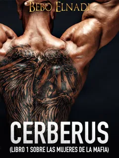 Cerberus (libro 1 sobre las mujeres de la mafia)