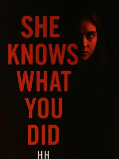 She knows what you Did 