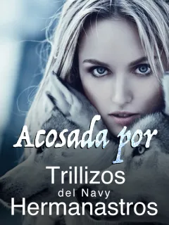 Acosada por Trillizos del Navy Hermanastros