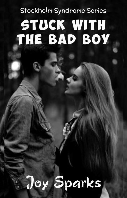 Stuck With The Bad Boy