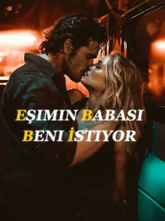 Eşimin Babası Beni İstiyor
