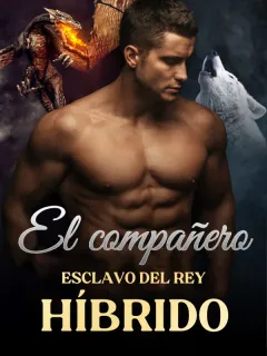 El compañero esclavo del rey híbrido
