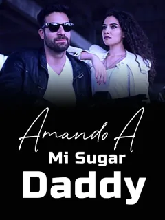 Amando a mi Sugar Daddy