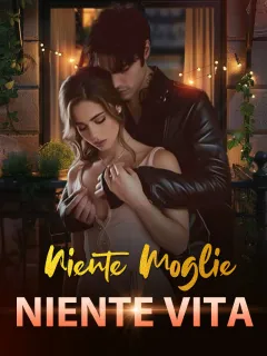 Niente Moglie, Niente Vita