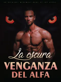 La oscura venganza del Alfa