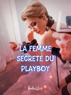 La Femme Secrète du Playboy