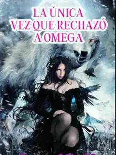 La única vez que rechazó a Omega
