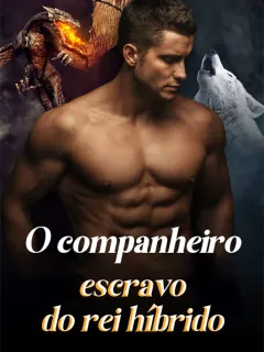 A Companheira Escrava do Rei Híbrido