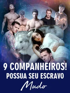 9 Companheiros! Possua Seu Escravo Mudo